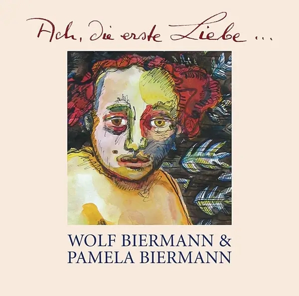 Album artwork for Ach,die erste Liebe... by Wolf And Biermann,Pamela Biermann
