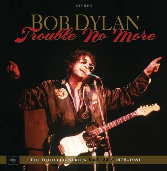Album artwork for Trouble No More: The Bootleg Series Vol.13/1979 by Bob Dylan