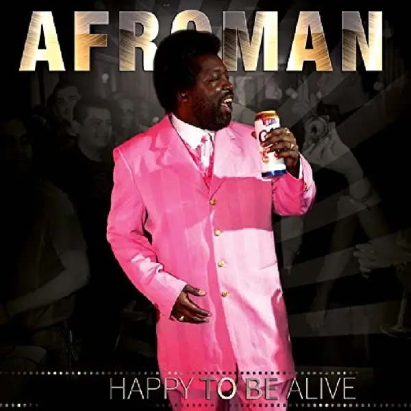 Album artwork for Happy To Be Alive by Afroman