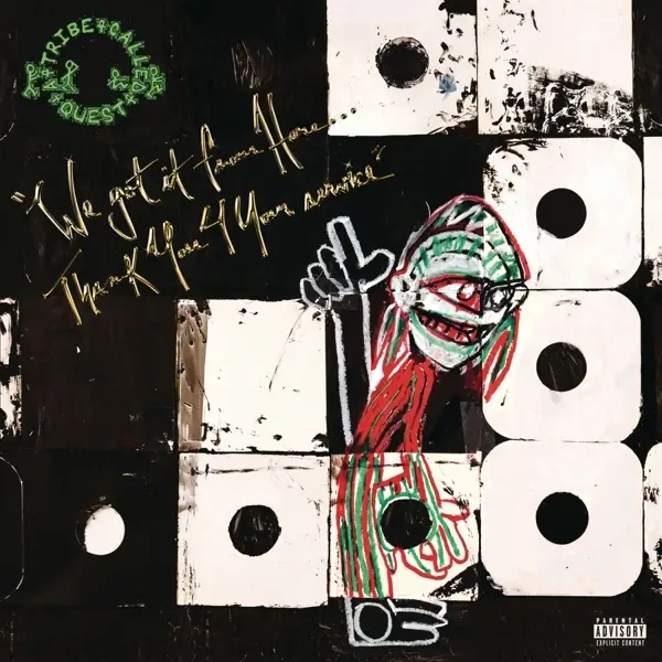 Album artwork for We got it from Here...Thank You 4 Your service by A Tribe Called Quest