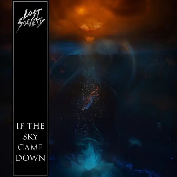 Album artwork for If The Sky Came Down by Lost Society