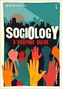 Album artwork for Introducing Sociology: A Graphic Guide (Graphic Guides) by John Nagle