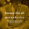 Album Artwork für Metaphysics: The Last Atlantic Album von Hasaan Ibn Ali