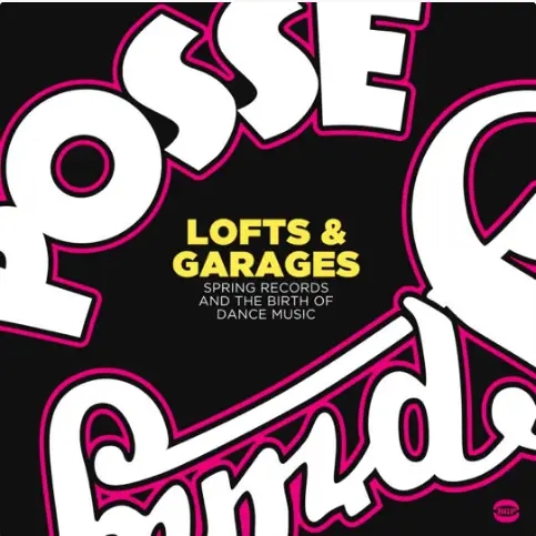 Album artwork for Lofts and Garages - Spring Records and the Birth of Dance Music by Various