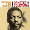 Illustration de lalbum pour Tomorrow Is The Question! par Ornette Coleman