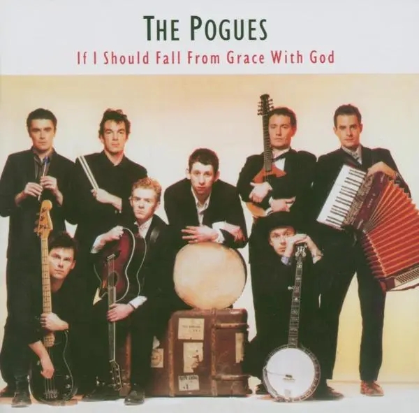 Album artwork for If I Should Fall From Grace With God by The Pogues