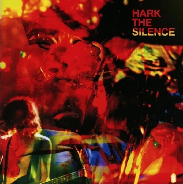 Album artwork for Hark The Silence by The Silence