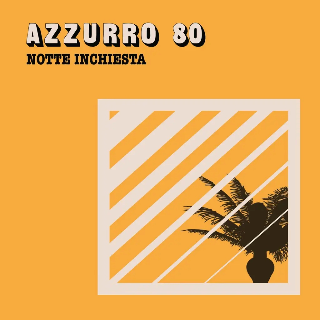 Album artwork for Notte Inchiesta by Azzurro 80