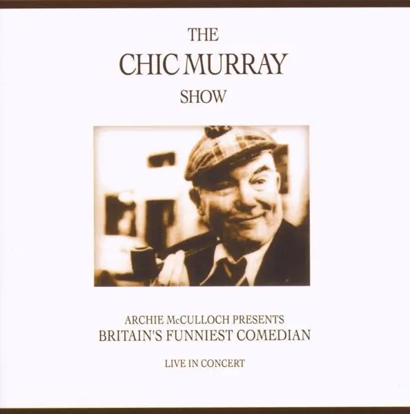 Album artwork for Chic Murray Show-Live In by Chic Murray