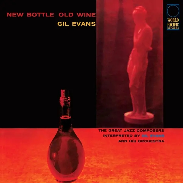 Album artwork for New Bottle Old Wine by Gil Evans