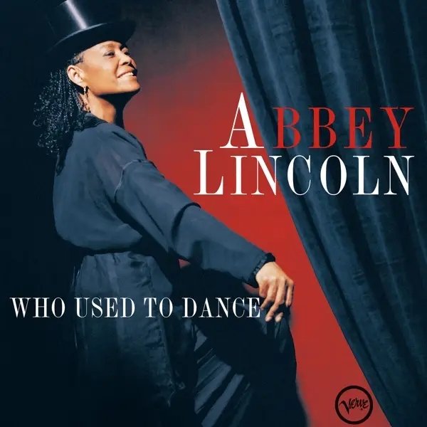 Album artwork for Who Used To Dance by Abbey Lincoln