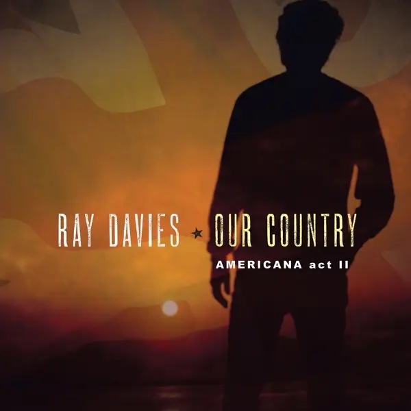 Album artwork for Our Country: Americana Act 2 by Ray Davies