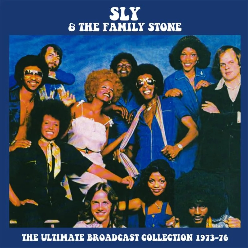 Album artwork for The Ultimate Broadcast Collection 1973 to 1976 by Sly And The Family Stone