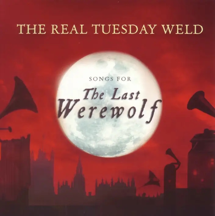 Album artwork for The Last Werewolf by The Real Tuesday Weld