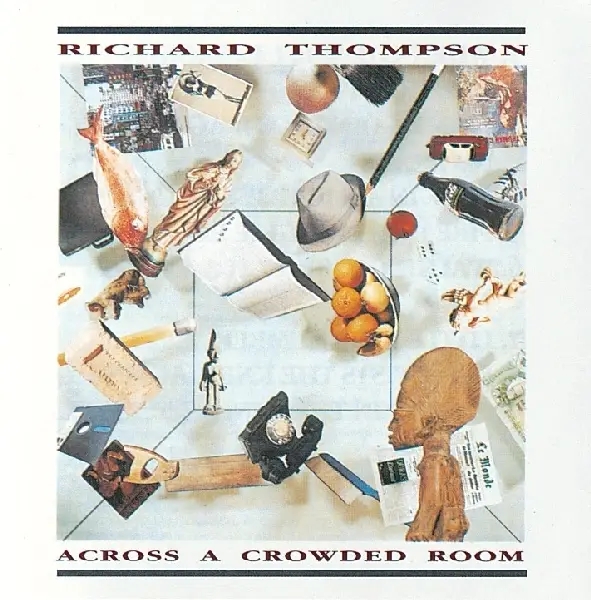 Album artwork for Across A Crowded Room by Richard Thompson