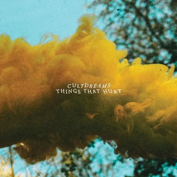 Album artwork for Things That Hurt by Cultdreams