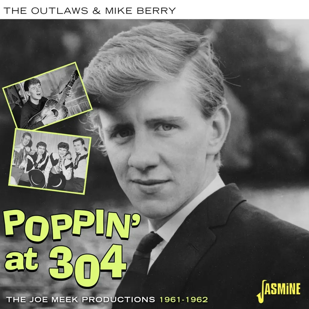 Album artwork for Poppin' At 304 - The Joe Meek Productions 1961-1962 by The Outlaws and Mike Berry