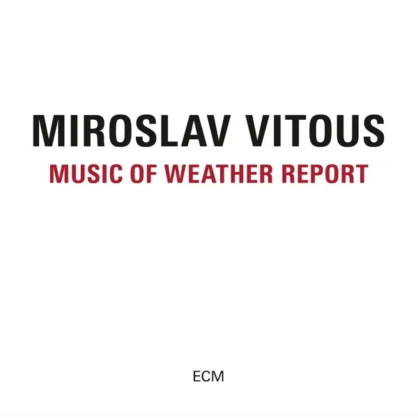 Album artwork for Music Of Weather Report by Miroslav Vitous