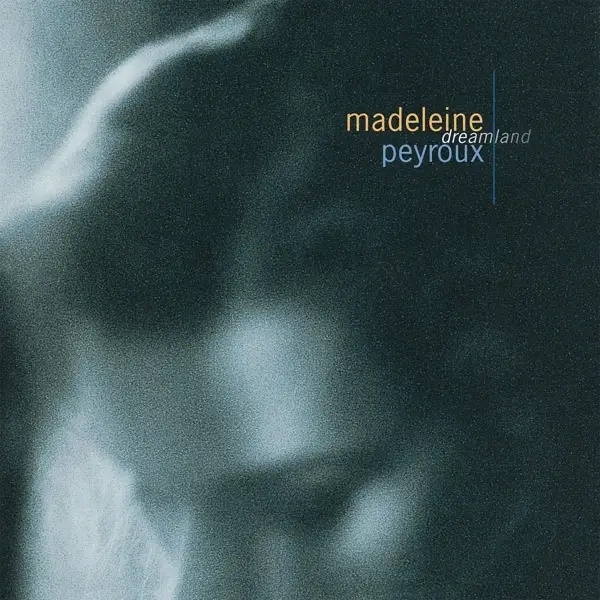 Album artwork for Album artwork for Dreamland by Madeleine Peyroux by Dreamland - Madeleine Peyroux