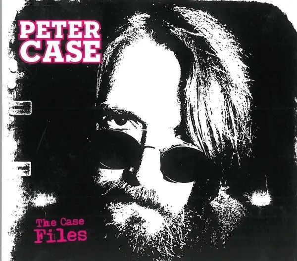 Album artwork for Case Files by Peter Case