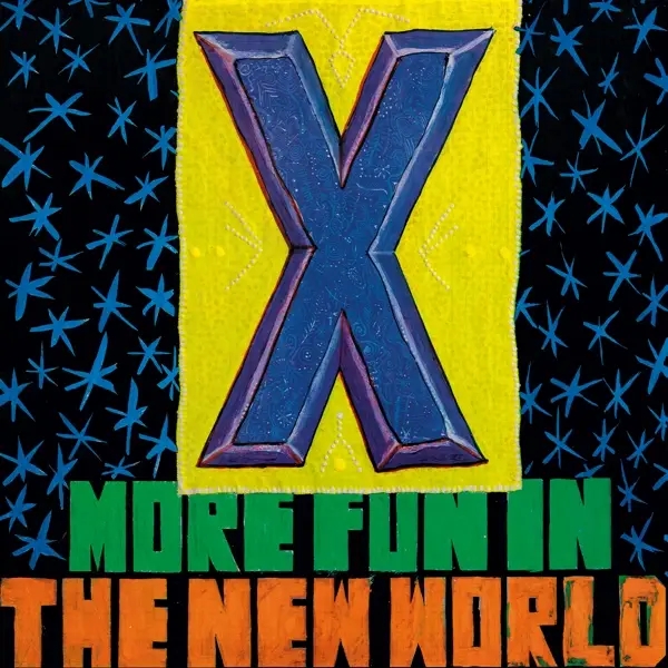 Album artwork for More Fun In The New World by X