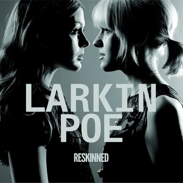 Album artwork for Reskinned by Larkin Poe