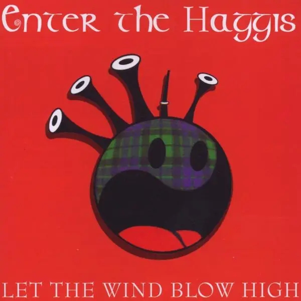 Album artwork for Let The Wind Blow High by Enter The Haggis