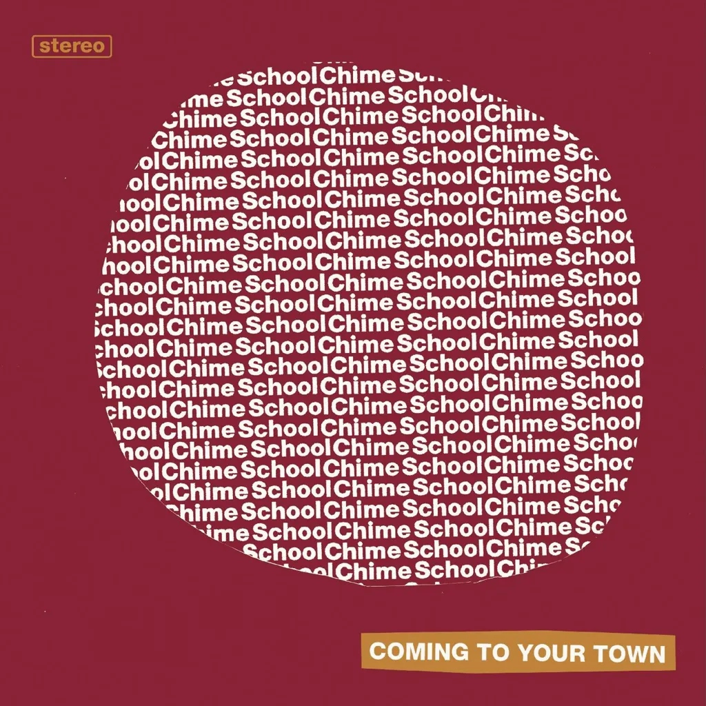 Album artwork for Coming To Your Town by Chime School