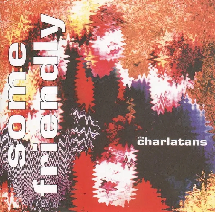 Album artwork for Some Friendly by The Charlatans