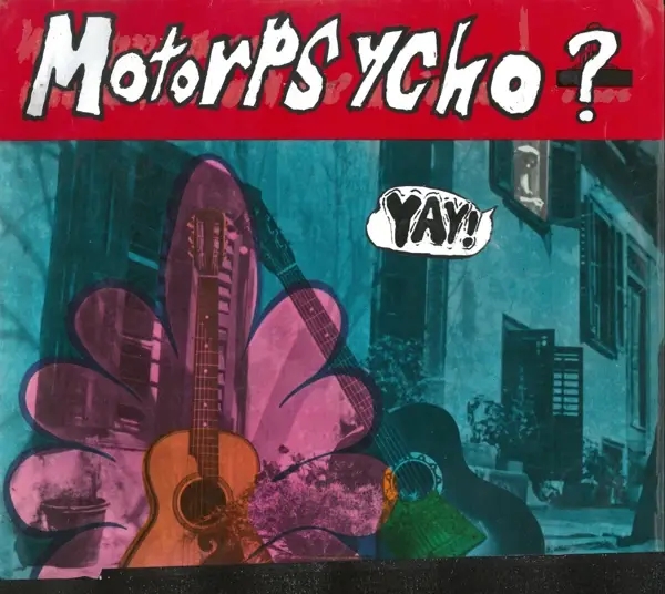 Album artwork for Yay! by Motorpsycho