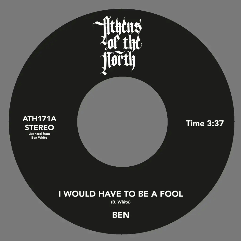 Album artwork for I Would Have To Be A Fool by Ben White