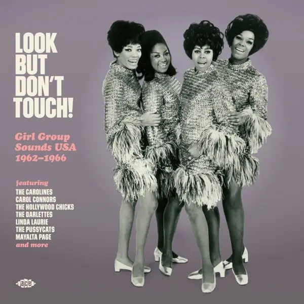 Album artwork for Look But Don't Touch! Girl Group Sounds 1962-1966 by Various