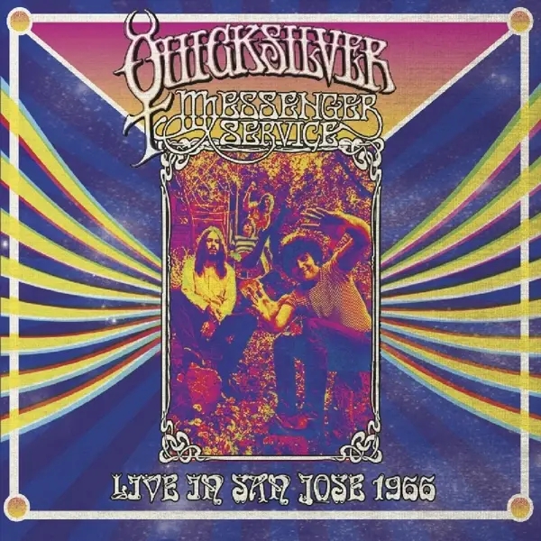 Album artwork for Live In San Jose-September 1966 by Quicksilver Messenger Service