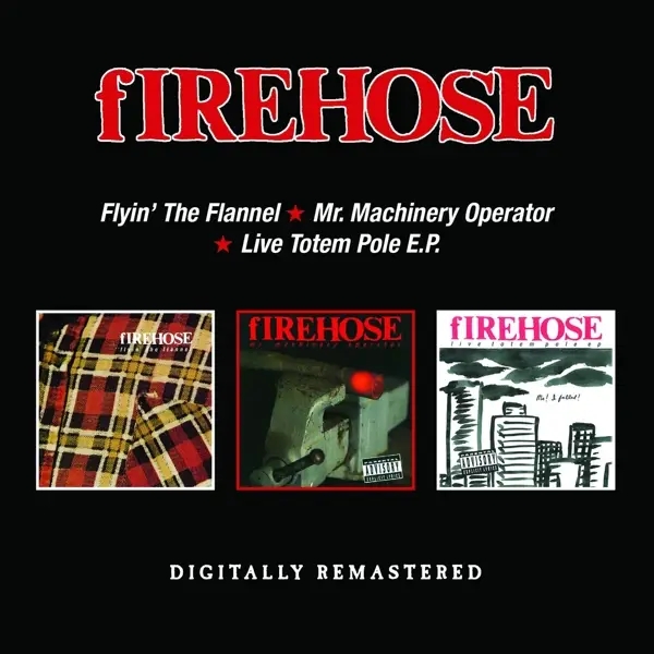 Album artwork for Flyin' The Flannel/Mr Machinery Operator/Live EP by Firehose
