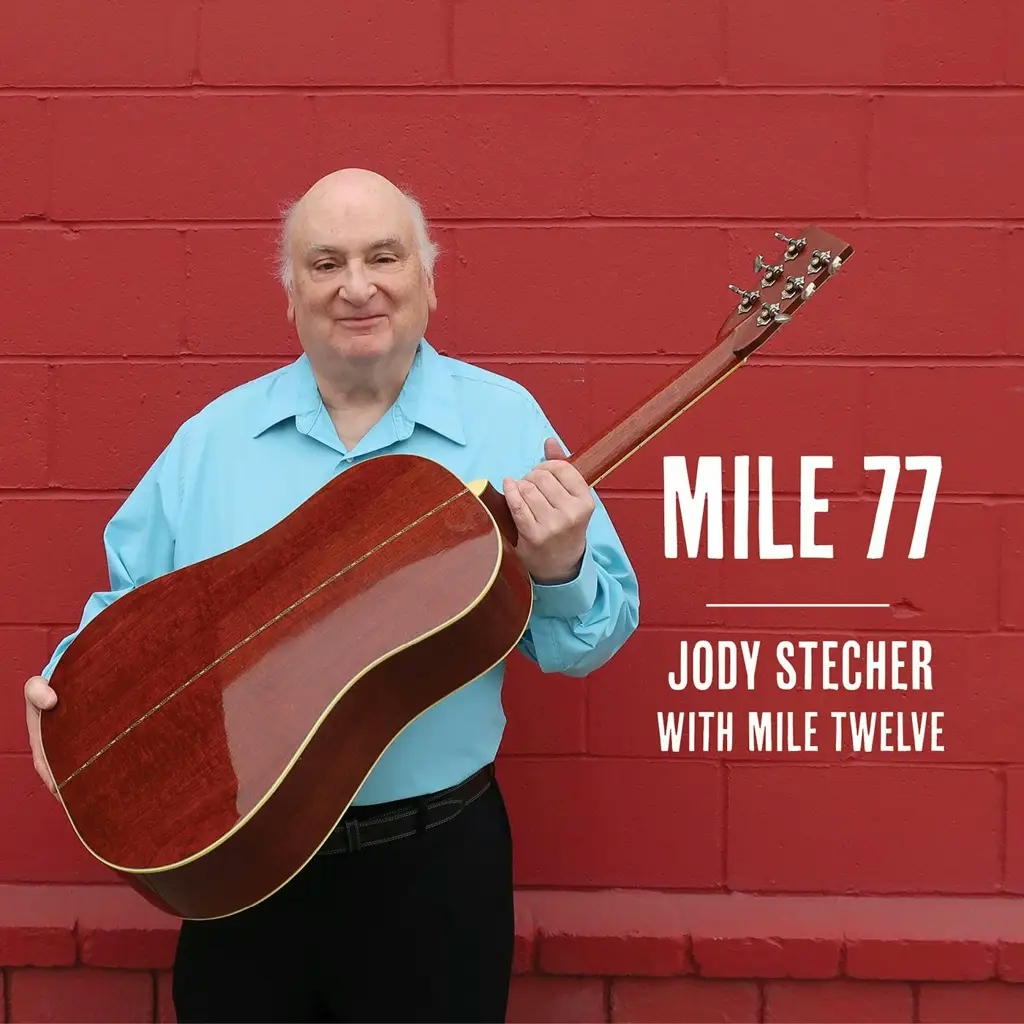 Album artwork for Mile 77 by Jody Stecher