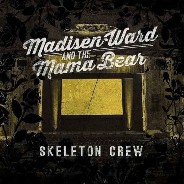 Album artwork for Skeleton Crew by Madisen Ward And The Mama Bear