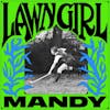 Album artwork for Lawn Girl by Mandy