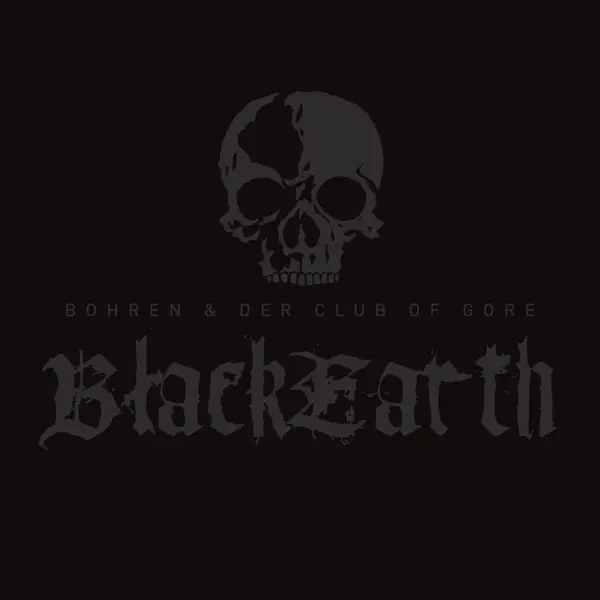 Album artwork for Black Earth by Bohren And Der Club Of Gore