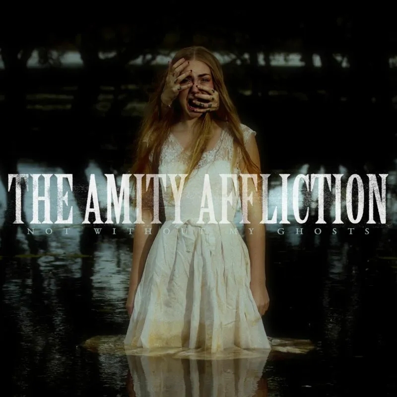 Album artwork for Not Without My Ghosts by The Amity Affliction