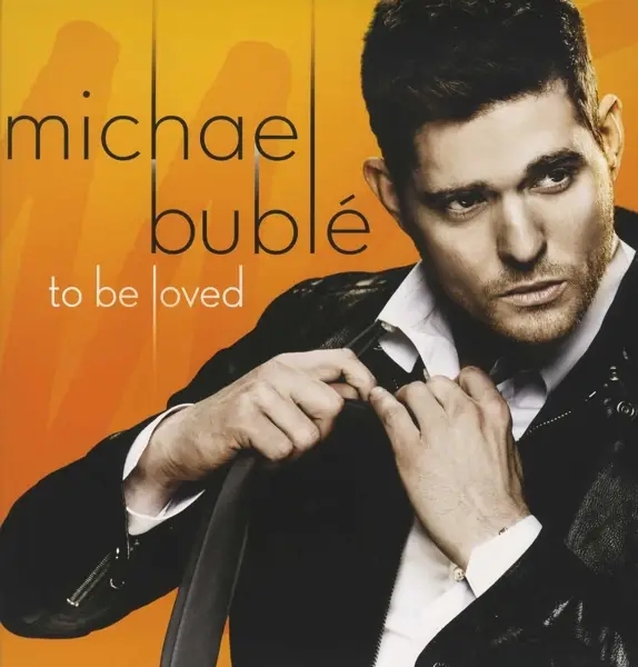 Album artwork for To Be Loved by Michael Buble