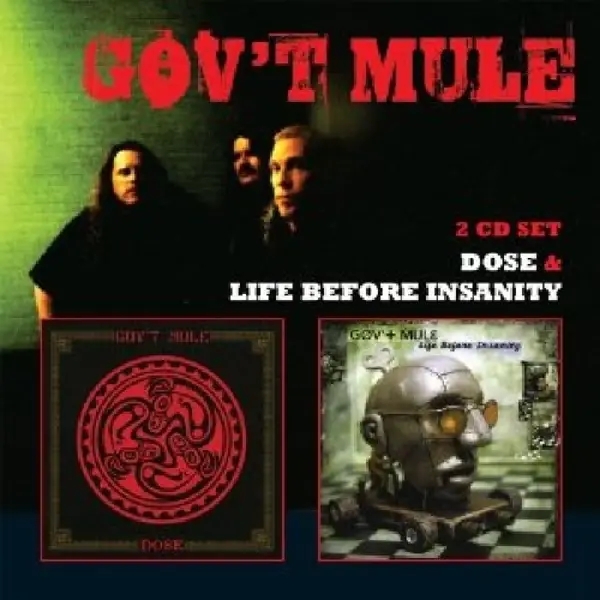 Album artwork for Life Before Insanity/Dose by Gov't Mule