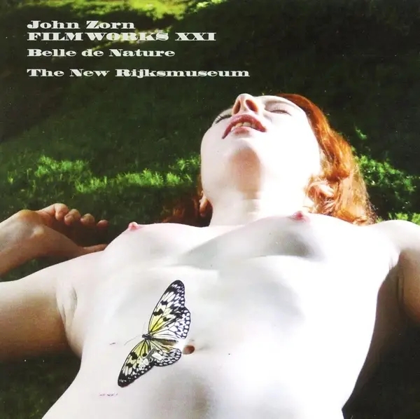 Album artwork for Filmworks XXI:Belle De Nature by John Zorn