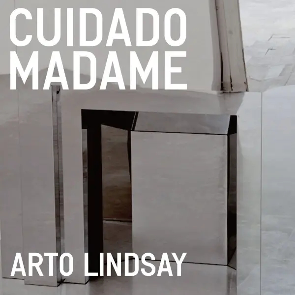 Album artwork for Cuidado Madame by Arto Lindsay