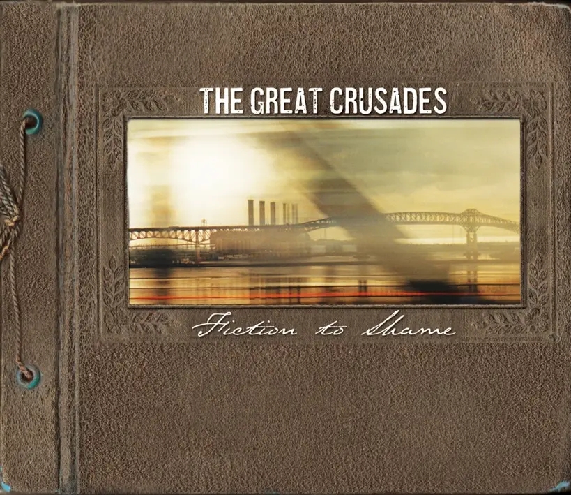Album artwork for Fiction To Shame by The Great Crusades