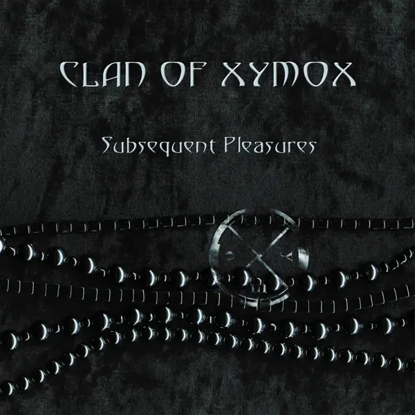 Album artwork for Subsequent Pleasures by Clan Of Xymox