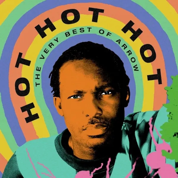 Album artwork for Hot Hot Hot-The Best of Arrow by Arrow