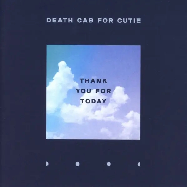 Album artwork for Thank You for Today by Death Cab For Cutie