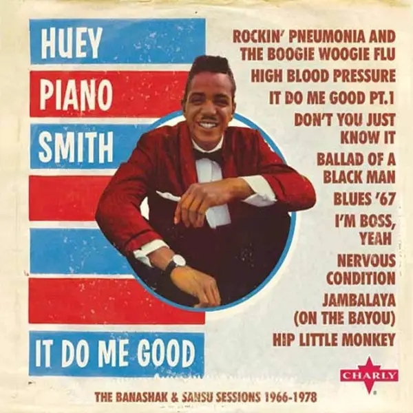 Album artwork for It Do Me Good by Huey 'Piano' Smith