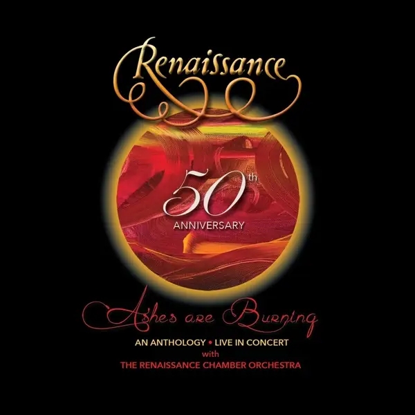 Album artwork for 50th Anniversary-Ashes Are Burning * An Antholog by Renaissance