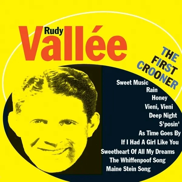 Album artwork for First Crooner by Rudy Vallee